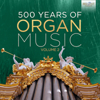 500 Years of Organ Music Vol. 2